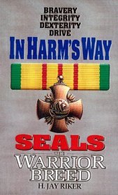 In Harm's Way (Seals: The Warrior Breed, Bk 7)