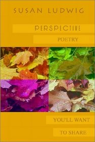 Perspective: Poetry You'll Want to Share