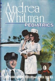 Andrea Whitman: Pediatrics (Tessler, Stephanie Gordon. Bayshore Medical Center Series, Bk. 1.)