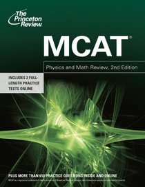 MCAT Physics and Math Review, 2nd Edition (Graduate School Test Preparation)