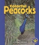 Colorful Peacocks (Pull Ahead Books)
