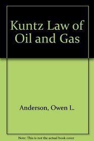 Kuntz Law of Oil and Gas