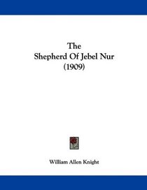 The Shepherd Of Jebel Nur (1909)