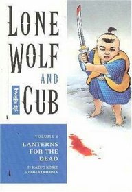 Lone Wolf and Cub 6: Lanterns for the Dead