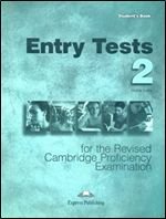 Entry Tests & Practice Tests for the Revised Cpe 2