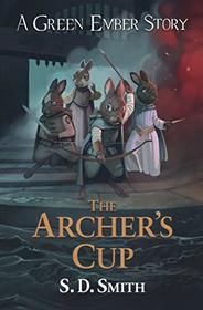 The Archer's Cup (Green Ember Archer Book 3)