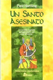Un santo asesinato (Murder Most Holy) (Sorrowful Mysteries of Brother Athelstan, Bk 3) (Spanish Edition)