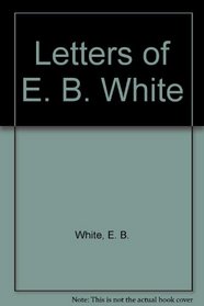 Letters of E.B.White