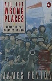 All the Wrong Places: Adrift in the Politics of Asia