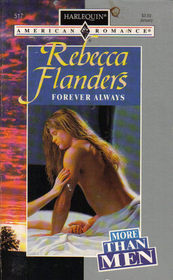 Forever Always (More Than Men) (Harlequin American Romance No, 517)