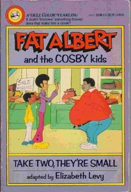 TAKE TWO THEYRE SMAL (Fat Albert and the Cosby Kids)