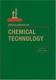 Kirk-Othmer Encyclopedia of Chemical Technology . Volume 6. (Kirk 5e Print Continuation Series)
