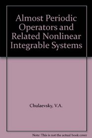 Almost Periodic Operators and Related Nonlinear Integrable Systems (Nonlinear Science: Theory  Application)