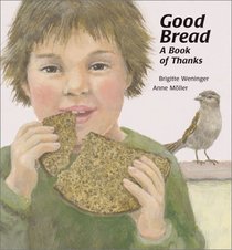 Good Bread: A Book of Thanks