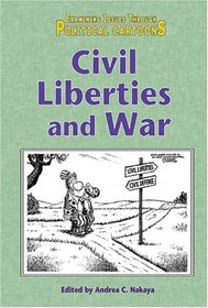 Examining Issues Through Political Cartoons - Civil Liberties and War (Examining Issues Through Political Cartoons)