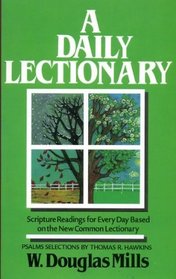 A daily lectionary: Scripture readings for every day based on the new Common lectionary