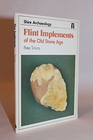 Flint Implements of the Stone Age