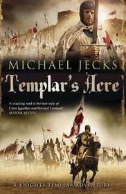 Templars Acre (Knights Templar Mystery/Preql)
