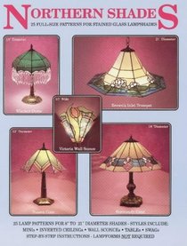 Northern Shades: 25 Full-Size Patterns for Stained Glass Lampshades