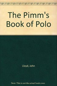 The Pimm's Book of Polo