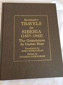 Humboldt's Travels in Siberia 1837-1842: The Gemstones by Gustav Rose