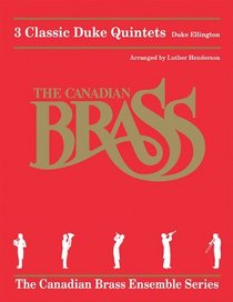 3 Classic Duke Quintets: Brass Quintet (Brass Ensemble)
