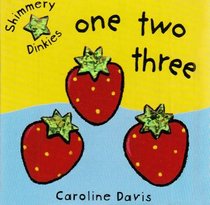 One Two Three (Shimmery Dinkies Series)