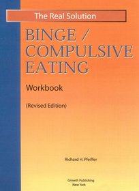 Real Solution Binge/Compulsive Eating Workbook