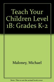 Teach Your Children to Read Well Level 1B: Instructor's Manual