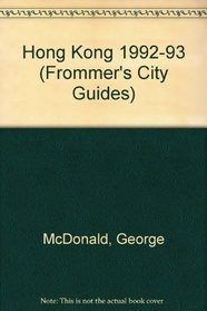 Hong Kong 1992-93 (Frommer's City Guides)