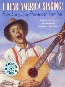 I Hear America Singing! : Folksongs for American Families with CD (Treasured Gifts for the Holidays)