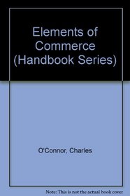 Elements of Commerce (Handbk. S)