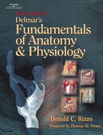 Delmar's Fundamentals Of Anatomy  Physiology
