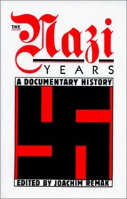 The Nazi Years: A Documentary History (Touchstone Books)