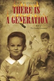 There Is A Generation (Kids of the Greatest Generation) (Volume 1)
