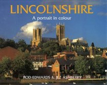 Lincolnshire: A Portrait in Colour (County Portrait)