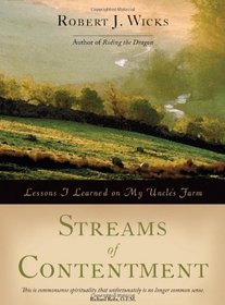 Streams of Contentment: Lessons I Learned on My Uncle's Farm (Sorin Books)