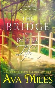 The Bridge To A Better Life (Dare Valley) (Volume 8)