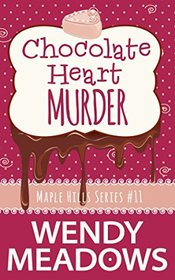 Chocolate Heart Murder (A Maple Hills Cozy Mystery)