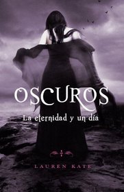 Eternidad y un dia: Oscuros 5 (Vintage Espanol) (Spanish Edition)