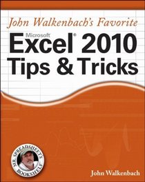 John Walkenbach's Favorite Excel 2010 Tips and Tricks (Mr. Spreadsheet's Bookshelf)