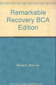 Remarkable Recovery BCA Edition