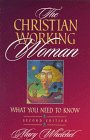 The Christian Working Woman: What You Need to Know