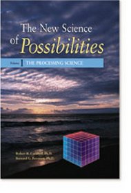 The Processing Science (The New Science of Possibilities, Vol. I )