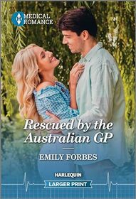 Rescued by the Australian GP (Harlequin Medical, No 1384) (Larger Print)
