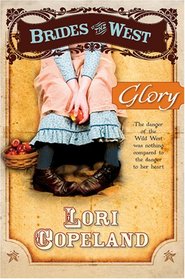 Glory (Brides of the West, Bk 4)