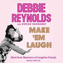 Make 'em Laugh: Short-term Memories of Longtime Friends, Library Edition