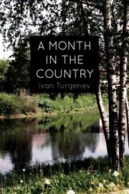 A Month In the Country: A Comedy in Five Acts