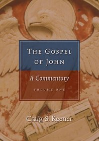 The Gospel of John: A Commentary Volume One & Volume Two