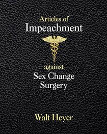 Articles of Impeachment against Sex Change Surgery
